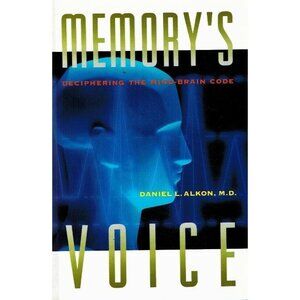 MEMORY'S VOICE Deciphering the Brain-Mind Code Alkon, Daniel L. Hardcover